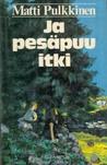 Ja pesäpuu itki