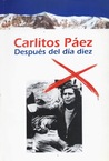 Después Del Día Diez by Carlitos Páez