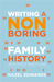 Writing A Non Boring Family History by Hazel Edwards