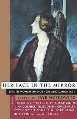 her-face-in-the-mirror-jewish-women-on-mothers-and-daughters