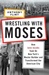 Wrestling with Moses How Jane Jacobs Took On New York's Master Builder and Transformed the American City by Anthony Flint