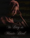 The Day the Music Died by Blair Evans