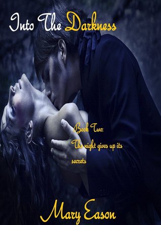 Into the Darkness(The Night Gives Up Its Secrets Trilogy 2)