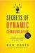 Secrets of Dynamic Communications: Prepare with Focus, Deliver with Clarity, Speak with Power