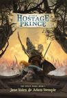 The Hostage Prince (The Seelie Wars, #1)