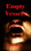 Empty Vessels by Lisa Mears