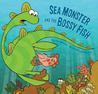 Sea Monster And The Bossy Fish cover
