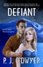 Defiant (The Fallon Sisters Trilogy, #2) by P.J. O'Dwyer
