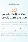 50 Popular Beliefs That People Think Are True
