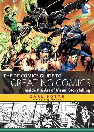 the-dc-comics-guide-to-creating-comics-inside-the-art-of-visual-storytelling