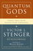 Quantum Gods: Creation, Chaos, and the Search for Cosmic Consciousness