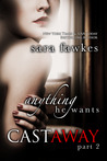 Anything He Wants: Castaway #2 (Anything He Wants: Castaway, #2)