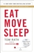 Eat Move Sleep Why Small Choices Make a Big Difference by Tom Rath