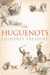 The Huguenots by Geoffrey Treasure