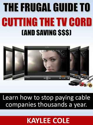 the-frugal-guide-to-cutting-the-cable-cord-and-saving