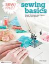 Sew Me! Sewing Basics by Choly Knight