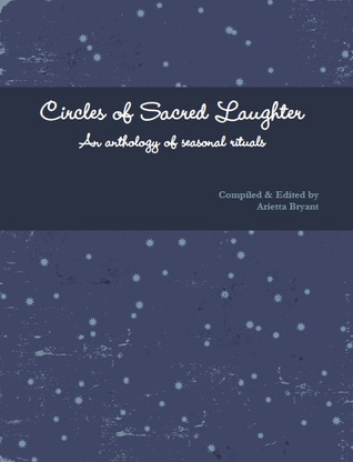 Circles of Sacred Laughter by Arietta Bryant