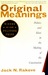 Original Meanings Politics and Ideas in the Making of the Constitution by Jack N. Rakove