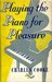 Playing the Piano for Pleasure