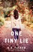 One Tiny Lie (Ten Tiny Breaths, #2) by K.A. Tucker