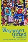 The Wayward Gifted by Donna K. Childree