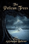 The Pelican Trees cover
