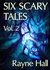Six Scary Tales Vol 2 by Rayne Hall