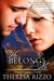 He Belongs to Me by Theresa Rizzo