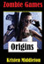 Origins (Zombie Games, #1) by Kristen Middleton