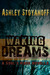 Waking Dreams (The Soul's Mark, Novella) by Ashley Stoyanoff