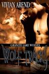 Wolf Tracks (Granite Lake Wolves #4)