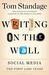 Writing on the Wall Social Media - The First 2,000 Years by Tom Standage