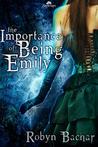The Importance of Being Emily (Bad Witch: The Emily Chronicles #1)