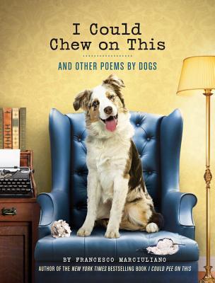 i-could-chew-on-this-and-other-poems-by-dogs