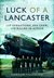 Luck of a Lancaster 107 Operations, 244 Crew, 103 Killed. Gordon Thorburn by Gordon Thorburn