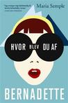 Hvor blev du af Bernadette