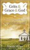 Grits & Grace & God: Manna From Heaven Served Up Southern Style