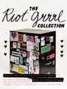 The Riot Grrrl Collection
