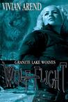 Wolf Flight (Granite Lake Wolves, #2)