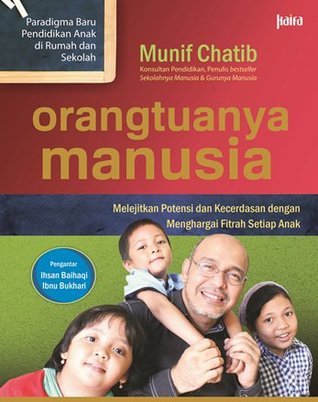 Orangtuanya Manusia Melejitkan Potensi Dan Kecerdasan orangtuanya manusia melejitkan potensi dan kecerdasan