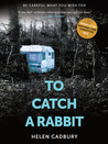 To Catch A Rabbit cover