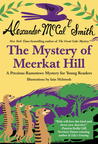 The Mystery of Meerkat Hill (Precious Ramotswe's Very First Cases #2)