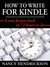 How to Write for Kindle A Non-Fiction Book in 72-Hours or Less by Nancy Hendrickson
