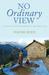 No Ordinary View by Naomi Reed
