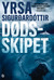 Dødsskipet by Yrsa Sigurðardóttir