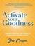 Activate Your Goodness Transforming the World Through Doing Good. by Shari Arison by Shari Arison