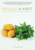 Mango Mint Arabian, Indian, and North African Inspired Vegan Cuisine by Nicky Garratt