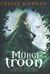 Mürgitroon (Moorehawke triloogia, #1) by Celine Kiernan
