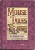 Mouse Tales by Arnold Lobel