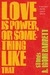 Love Is Power, or Something Like That Stories by A. Igoni Barrett